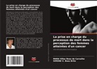 Simone V. Boas Brito, Mara Villas Boas de Carvalho - La prise en charge du processus de mort dans la perception des femmes atteintes d'un cancer