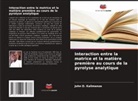John D. Kalimenze - Interaction entre la matrice et la matière première au cours de la pyrolyse analytique