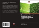 Jobin Jose, Anish Vijayan - Conception d'un gel éthosomal pour l'administration de médicaments