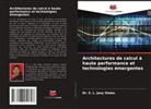 Dr. S. L. Jany Shabu, S. L. Jany Shabu - Architectures de calcul à haute performance et technologies émergentes