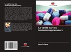 Javeria Fazal - La vérité sur les immunosuppresseurs
