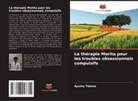Ayumu Tateno - La thérapie Morita pour les troubles obsessionnels compulsifs