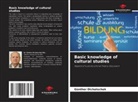 Günther Dichatschek - Basic knowledge of cultural studies