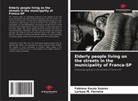 Larissa M. Ferreira, Fabiana Souza Soares - Elderly people living on the streets in the municipality of Franca-SP