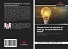 Agustín Esmaro Guevara Ruiz - Generation of electrical energy by gravitational effect