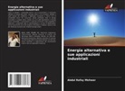 Abdul Rafay Mehwar - Energia alternativa e sue applicazioni industriali