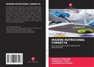Saydullayeva Kamila, Ashurova Mukadas, Teshaboyev Umid - HIGIENE NUTRICIONAL CORRECTA