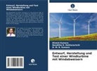 Nanditha K Hettiarachchi, Nanditha K. Hettiarachchi, D Kumara, D. M. R. Kumara, Dinesh Kumara - Entwurf, Herstellung und Test einer Windturbine mit Windabweisern