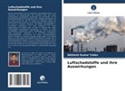 Akhilesh Kumar Yadav - Luftschadstoffe und ihre Auswirkungen