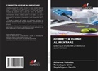 Saydullayeva Kamila, Ashurova Mukadas, Teshaboyev Umid - CORRETTA IGIENE ALIMENTARE