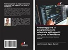 Luis Fernando Aguas Bucheli - Padroneggiare la programmazione orientata agli oggetti con Java in NetBeans