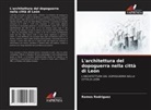 Ramos Rodriguez - L'architettura del dopoguerra nella città di León