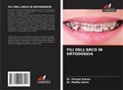 Dr. Madhu Arora, Madhu Arora, Dr. Puneet Kumar, Puneet Kumar - FILI DELL'ARCO IN ORTODONZIA