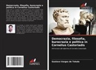 Gustavo Vargas de Toledo - Democrazia, filosofia, burocrazia e politica in Cornelius Castoriadis