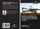 Sanjoy Kundu, Mainak Mukherjee - Studio e progettazione del sistema di trasporto a nastro nelle miniere di carbone