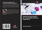 Khushal Kapadiya - Profilo farmacologico del nucleoside purinico imperativo