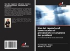 Yuri Mendes Roque, Welder R. Freitas - Uso del rapporto a3 come tecnica di prevenzione e soluzione dei problemi