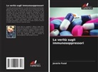Javeria Fazal - La verità sugli immunosoppressori