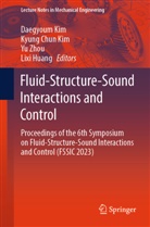 Kyung Chun Kim, Lixi Huang, Daegyoum Kim, Kyung Chun Kim, Yu Zhou, Yu Zhou et al - Fluid-Structure-Sound Interactions and Control