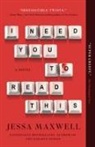 Jessa Maxwell - I Need You to Read This