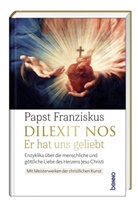 Franziskus, Papst Franziskus - Dilexit nos. Er hat uns geliebt