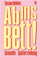 Susann Rehlein, Voland &amp; Quist - Ab ins Bett!