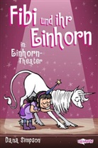 Dana Simpson, Dana Simpson - Fibi und ihr Einhorn (Bd. 8.) - Einhorn-Theater (Comics für Kinder)