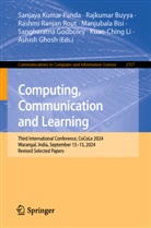 Manjubala Bisi, Rajkumar Buyya, Ashish Ghosh, Sangharatna Godboley, Kuan-Ching Li, Sanjaya Kumar Panda... - Computing, Communication and Learning