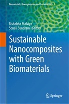 Rishabha Malviya, Sundram, Sonali Sundram - Sustainable Nanocomposites with Green Biomaterials