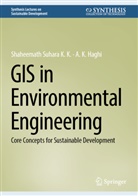 A K Haghi, A. K. Haghi, Shaheemath Suhara K K, Shaheemath Suhara K. K. - GIS in Environmental Engineering