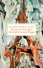 Rainer Maria Rilke, Manfred Engel - Die Aufzeichnungen des Malte Laurids Brigge
