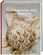 Martine M Sletmoen, Martine M. Sletmoen - Skandinavisches Brot aus Sauerteig