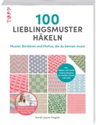 Sarah-Jayne Fragola - 100 Lieblingsmuster häkeln