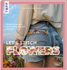 Friederike André - Let's Stitch Flowers by @fredi_boldt