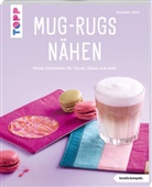 Alexandra Klotz - Mug-Rugs nähen (kreativ.kompakt.)