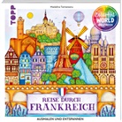 Madalina Tantareanu - Colorful World Weltreise - Reise durch Frankreich