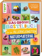 Susanne Pypke - Das große Bastelbuch für die Allerkleinsten Naturmaterial