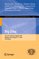 Zhenxiang Chen, Xiuzhen Cheng, Xiuzhen Cheng et al, Lizhen Cui, Junyu Dong, Zhicheng Dou... - Big Data