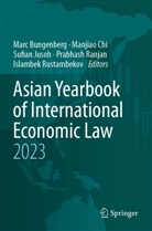 Marc Bungenberg, Manjiao Chi, Sufian Jusoh, Sufian Jusoh et al, Prabhash Ranjan, Islambek Rustambekov - Asian Yearbook of International Economic Law 2023