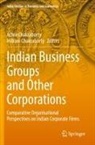 Chakraborty, Achin Chakraborty, Indrani Chakraborty - Indian Business Groups and Other Corporations