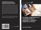 John Karanja Ngugi - El capital intelectual en el crecimiento de las pequeñas y medianas empresas en Kenia