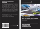 Saydullayeva Kamila, Ashurova Mukadas, Teshaboyev Umid - UNA HIGIENE NUTRICIONAL ADECUADA