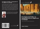 Kemal Yildirim - El enigma de Eridu: La búsqueda de un viajero en el tiempo