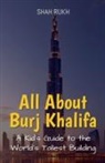 Shah Rukh - All About Burj Khalifa