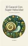 My Pommeline - El Caracol Con Súper Velocidad