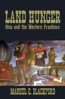 Mansel G Blackford, Mansel G. Blackford - Land Hunger