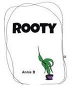 Annie B - Rooty