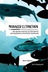 Jim Lichatowich, Rick Williams - Managed Extinction