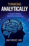 Jim Frost - Thinking Analytically