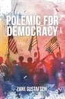 Zane Gustafson - Polemic for Democracy